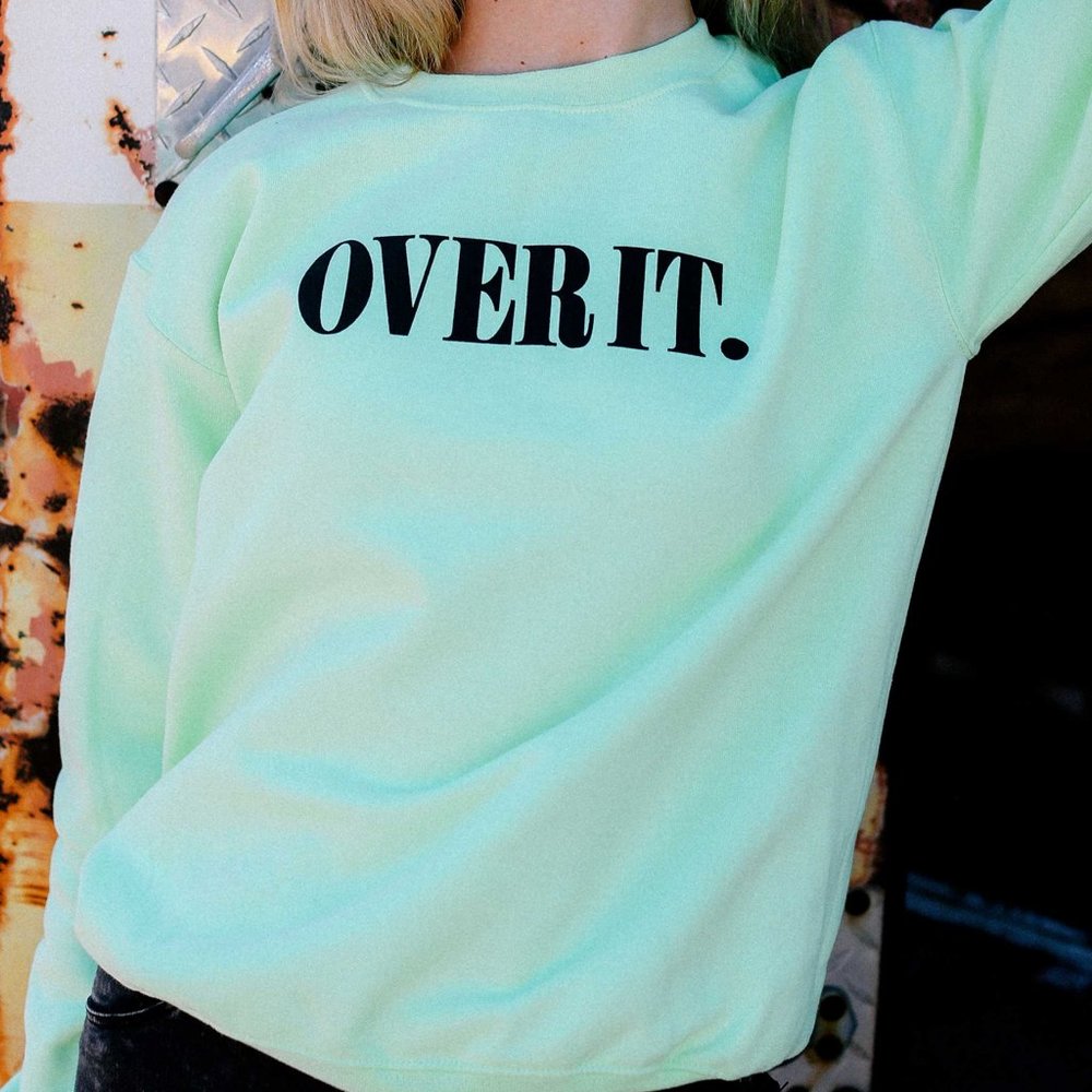 NEW Over It Graphic Sweatshirt Funny Top S-2X - Picture 3 of 4